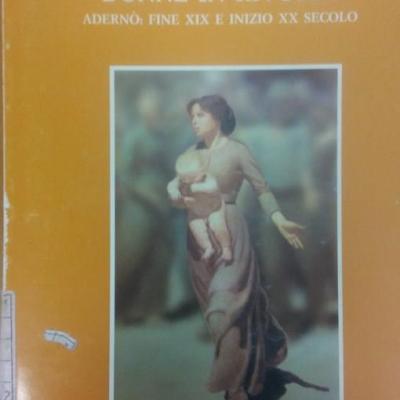 Donne In Rivolta Adrano Fine Xix E Inizio Xx Secolo Pietro Maccarrone