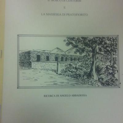 Il Bosco Di Centorbi E La Masseria Di Pratofiorito Angelo Abbadessa