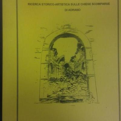 Ricerca Storico Artistica Sulle Chiese Somparse Di Adrano Angelo Abbadessa