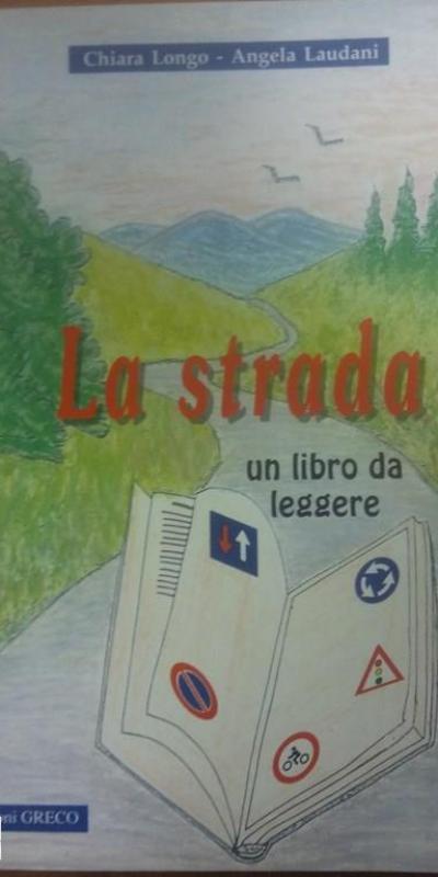 La Strada Un Libro Da Leggere Chiara Longo Angela Laudani