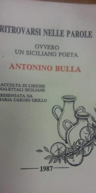 Ritrovarsi Nelle Parole Ovvero Un Sicilano Poeta Antonino Bulla