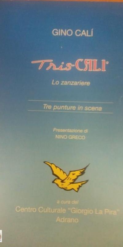 Tris Cali Lo Zanzariere Gino Cali